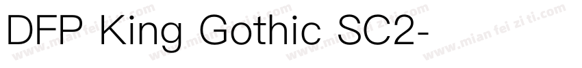 DFP King Gothic SC2字体转换